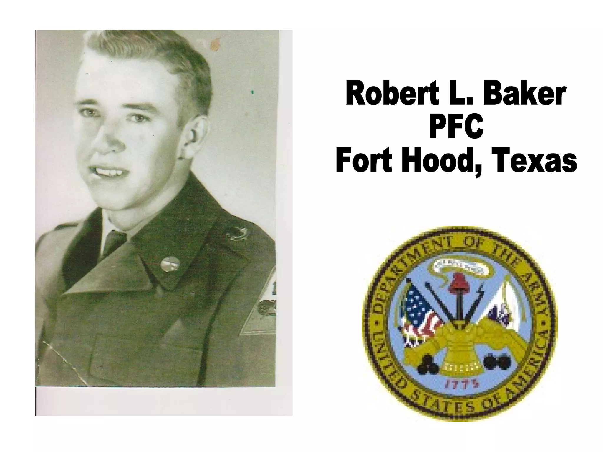 Robert L. Baker PFC Fort Hood, Texas 