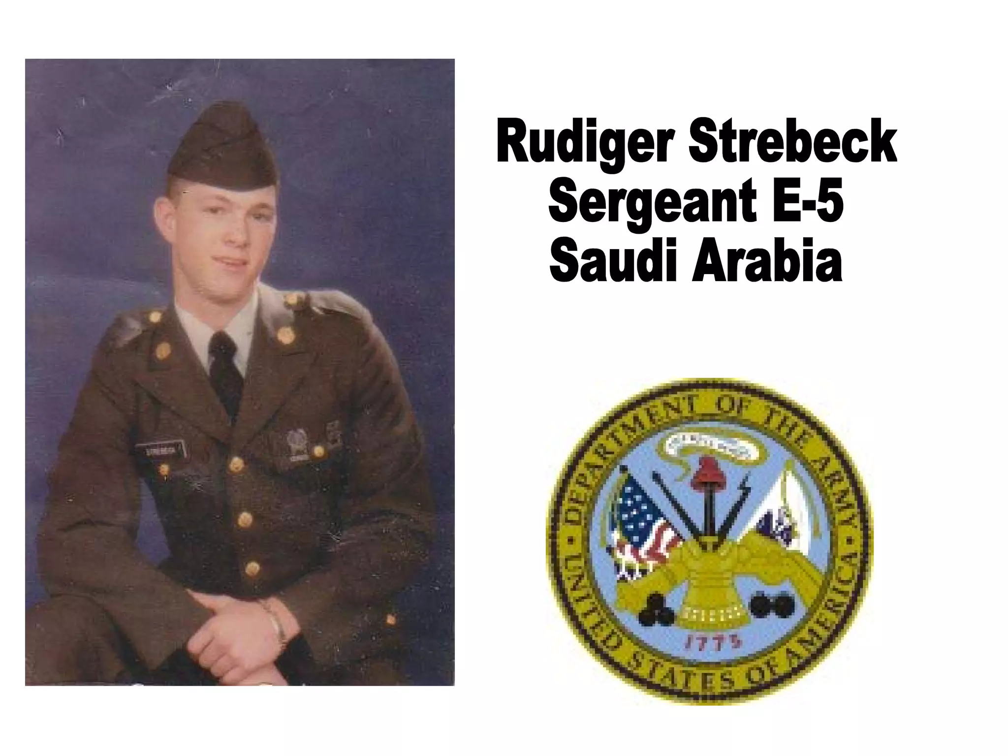 Rudiger Strebeck Sergeant E-5 Saudi Arabia 
