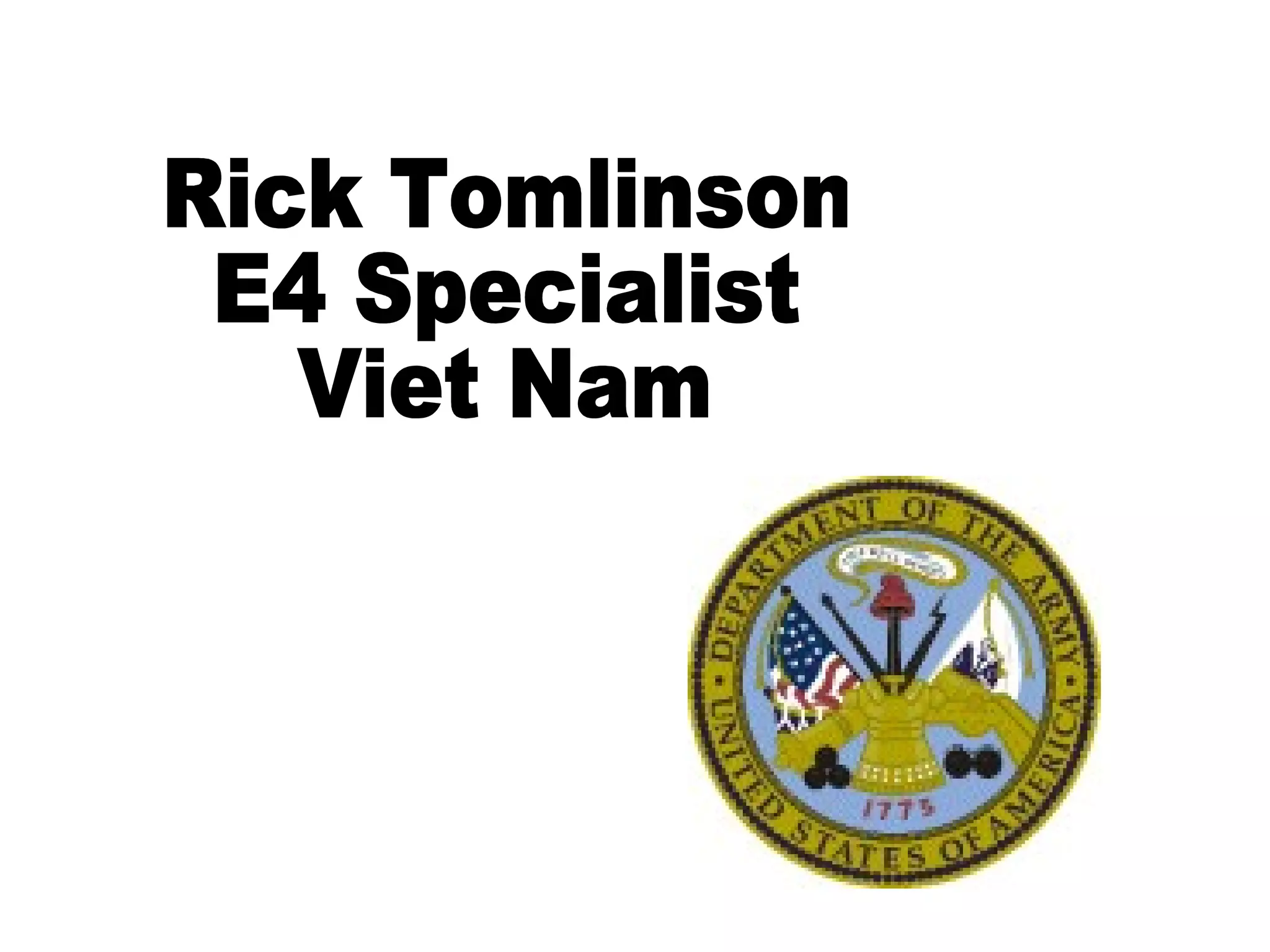 Rick Tomlinson E4 Specialist Viet Nam 