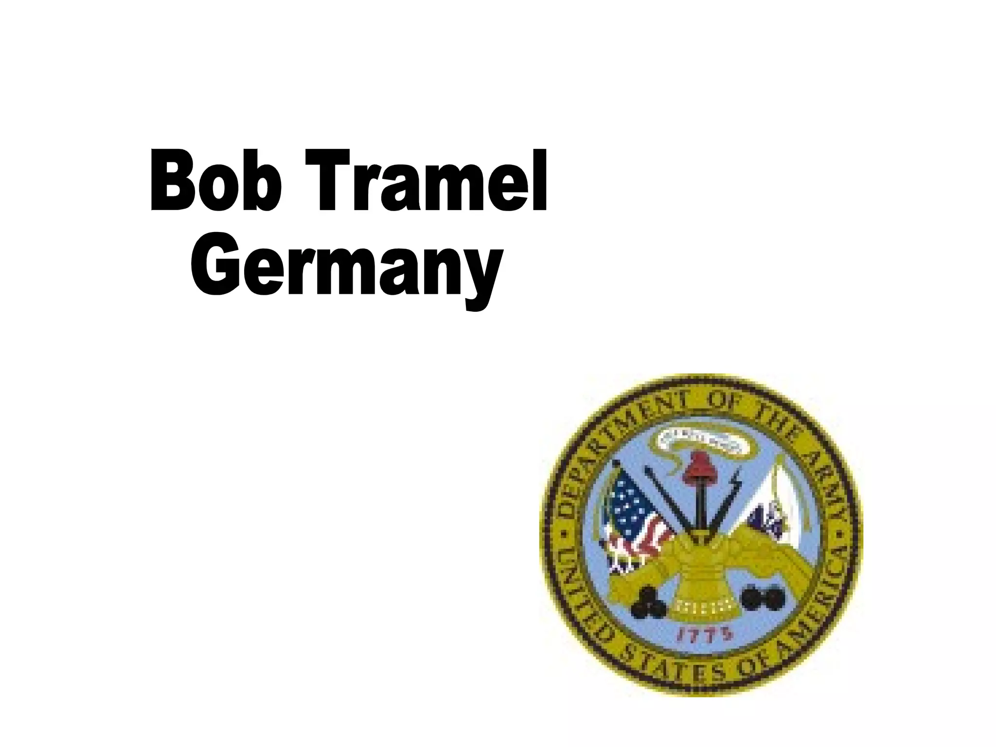 Bob Tramel Germany 
