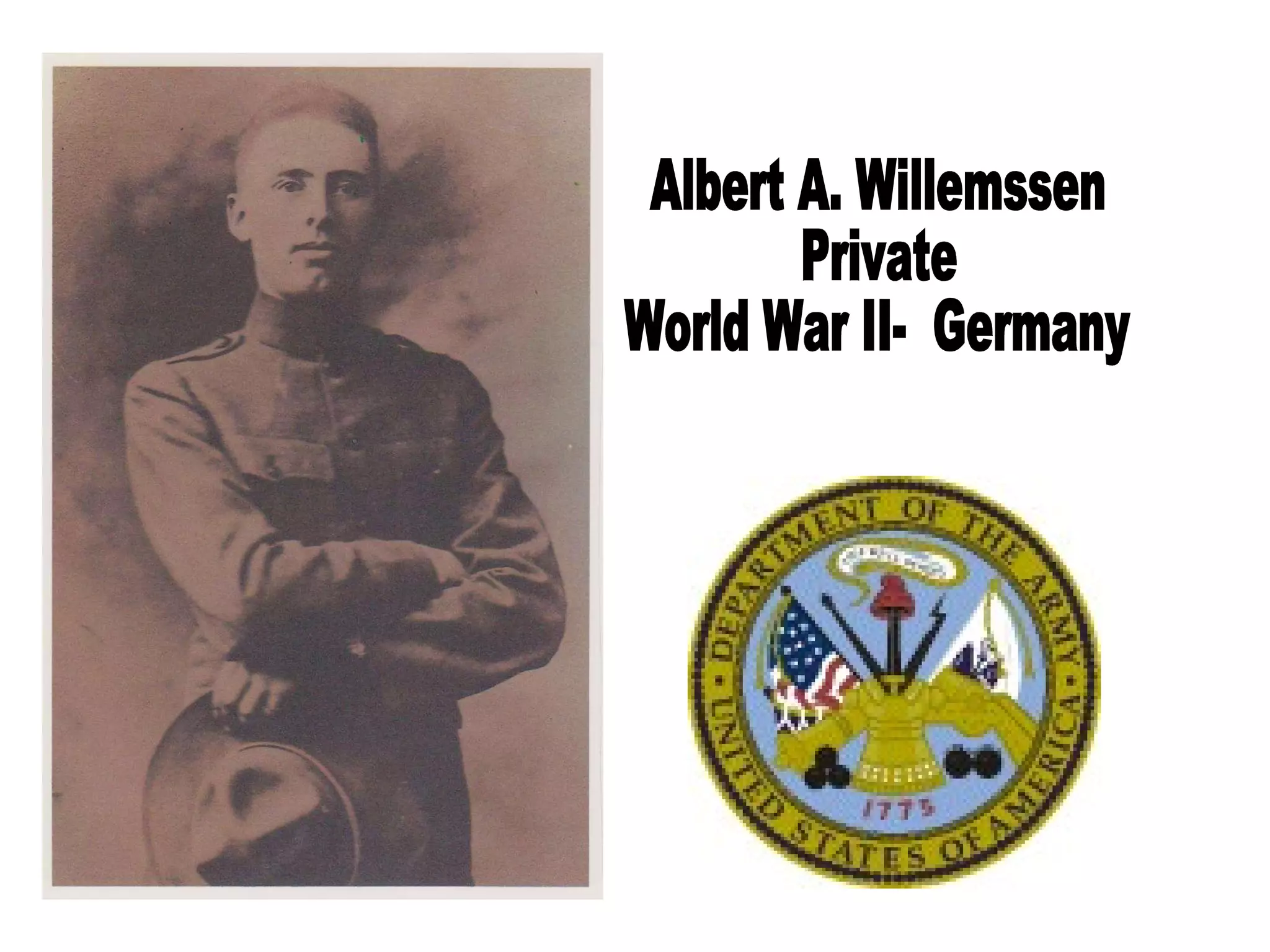Albert A. Willemssen Private World War II-  Germany 