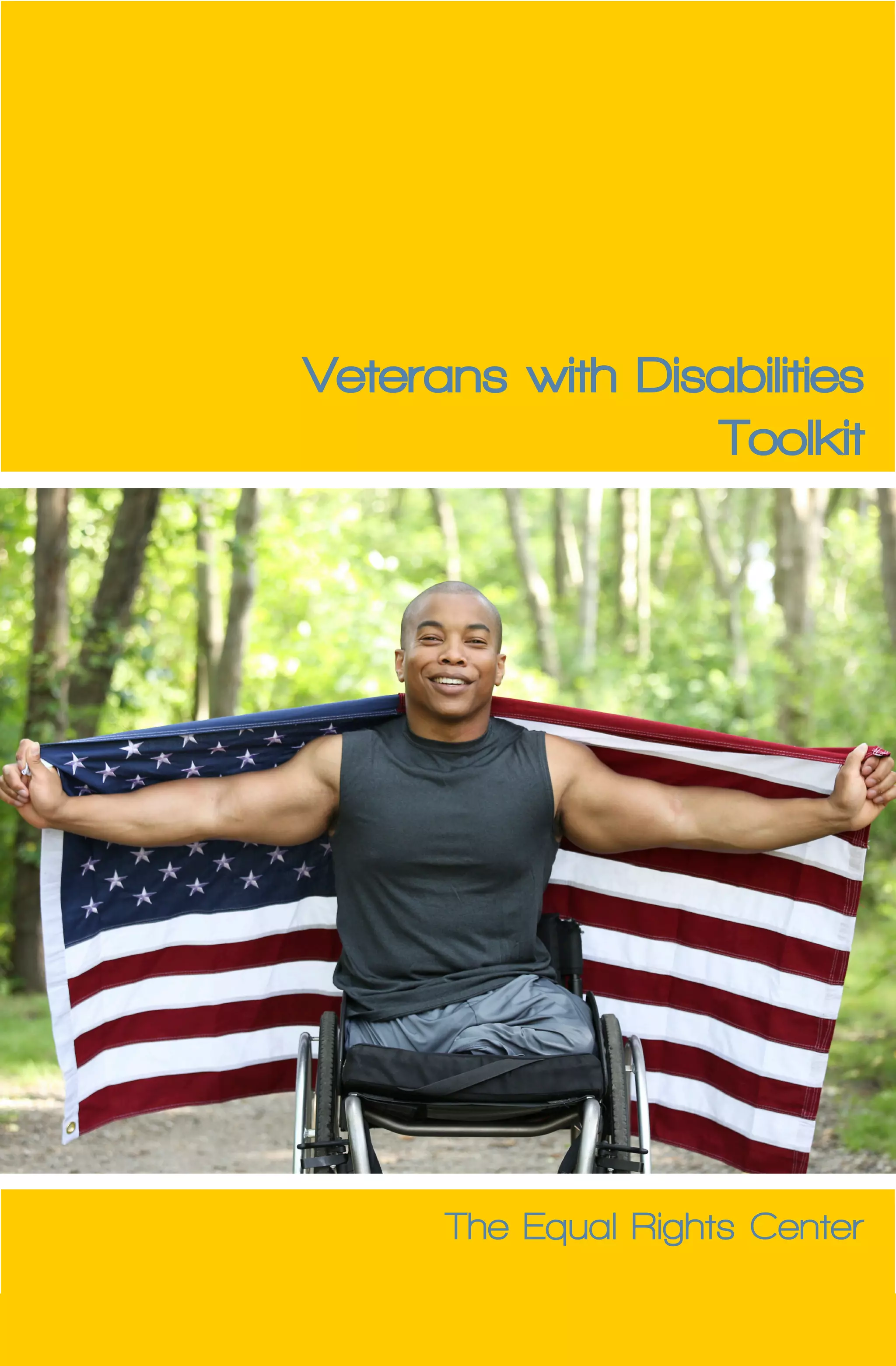 i 
Veterans with Disabilities 
Toolkit 
The Equal Rights Center 
 