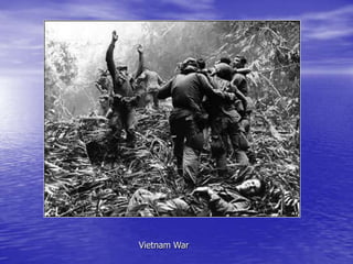 Vietnam War
 