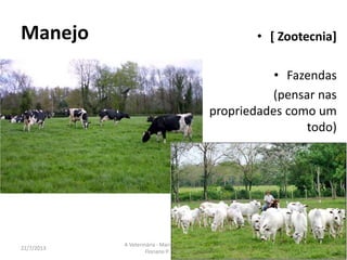 Saúde pública
Manter a saúde pública de
humanos pensando nos
(outros) animais que os
rodeiam
16/8/2013
A Veterinária - Maria Thereza do Amaral e
Floriano P. Barciela Filho
38
• Alimentos de
origem animal
• Inspeção
 