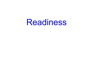 Readiness
 