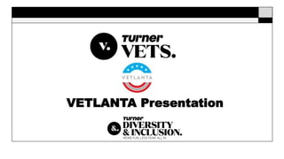 For all Turner business units and current /
future employees, Turner Vets serves as a
strategic resource for cultural dive...