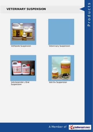 Products

VETERINARY SUSPENSION

Vetfazole Suspension

Veterinary Suspension

Vetclozanide L Oral
Suspension

Vetriliv Suspension

A Member of

 