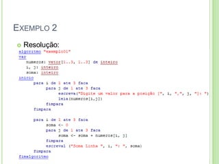 EXEMPLO 2
 Resolução:
 