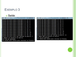 EXEMPLO 3
 Saída:
 