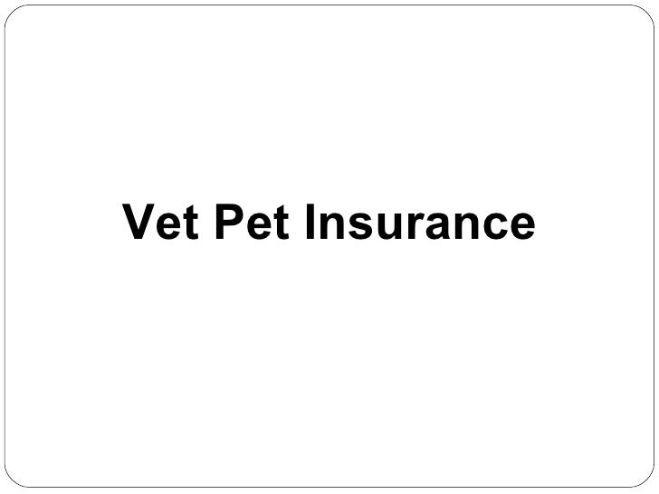 Vet Pet Insurance