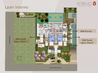 Lazer Interno
Hall Social
Aptos. Final 1
Hall Serviço
Hall Social
Aptos. Final 2
 