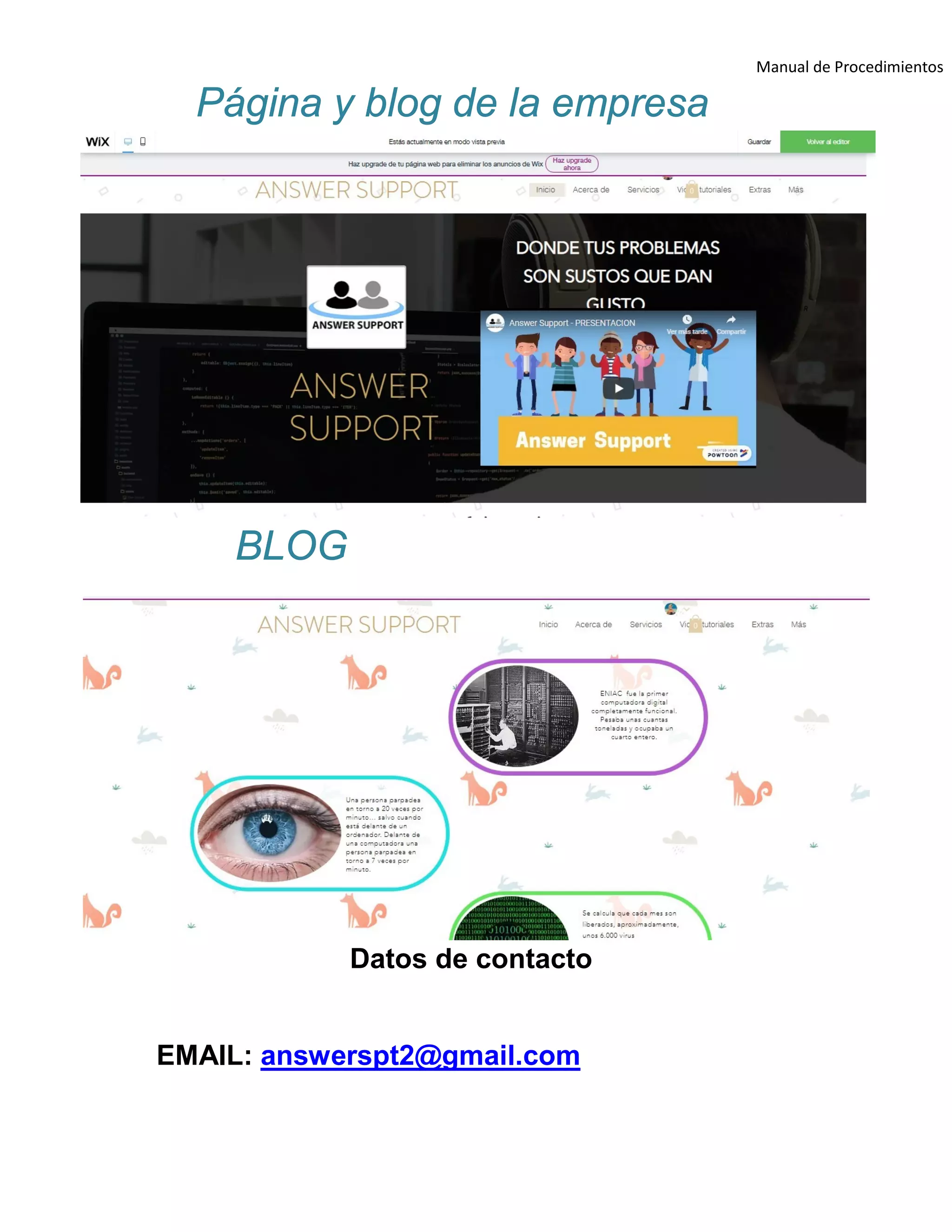 Manual de Procedimientos
Página y blog de la empresa
BLOG
Datos de contacto
EMAIL: answerspt2@gmail.com
 