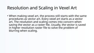 VEXEL ART, a fusion of vector and raster graphics | PPTX
