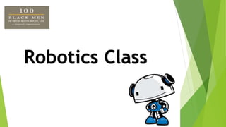 Robotics Class
 