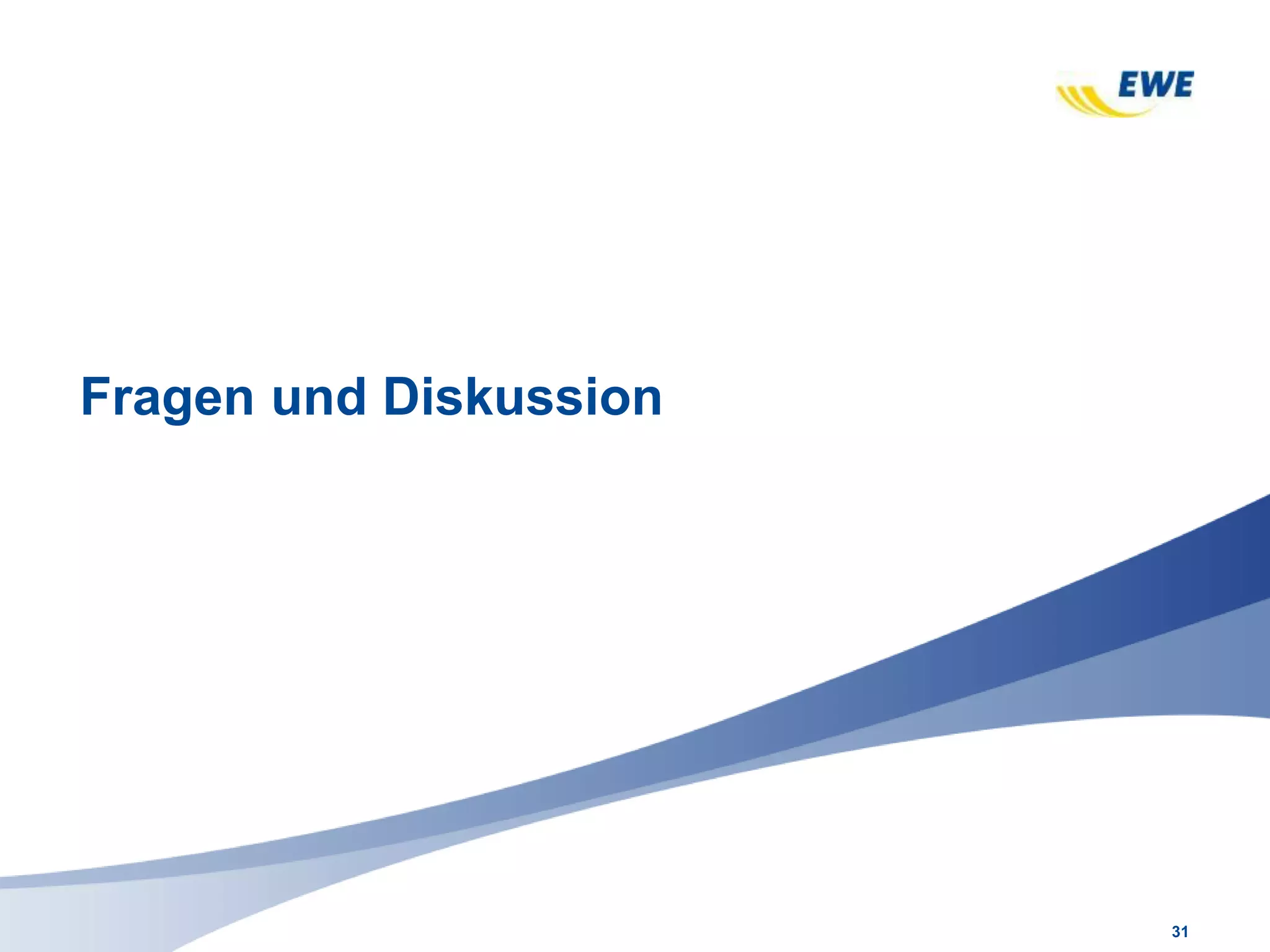 31
Fragen und Diskussion
 