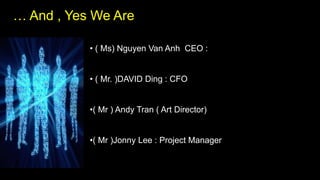     We are passionate about our work and pursue excellence in all that we do. We nurture our people to be peak performers. To love what they do. And to do it better.