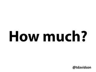 @tdavidson	
  
“As an extremely rough stab at actual
numbers, I think a company ought to
be giving at least 10% in total to the
first 10 employees, 5% to the next 20,
and 5% to the next 50. In practice, the
optimal numbers may be much higher.”
- Sam Altman, Y Combinator
http://blog.samaltman.com/employee-equity
 