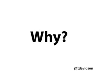 @tdavidson	
  
Options are part of a
total compensation
plan (salary, benefits,
options)
 