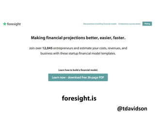 @tdavidson	
  
“Raise $1 MM at $5
MM post-money
valuation”
 