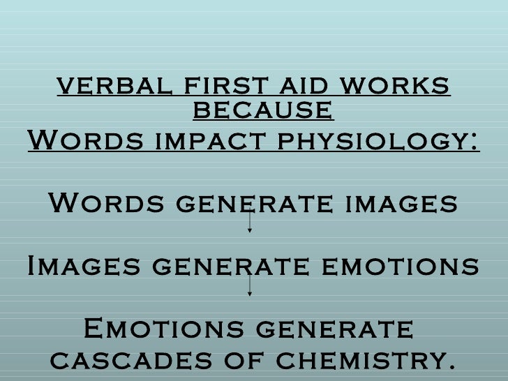 Verbal First Aid Words ARE Medicine