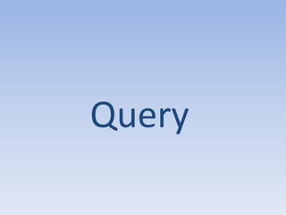 Query 
 