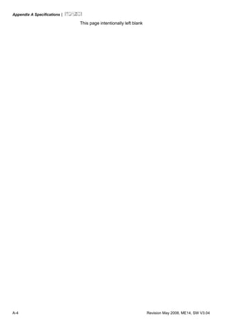 Appendix A Specifications|
A-4 Revision May 2008, ME14, SW V3.04
This page intentionally left blank
 
