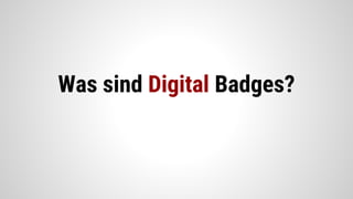 Was sind Digital Badges?
 