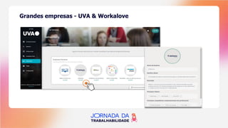 Grandes empresas - UVA & Workalove
 