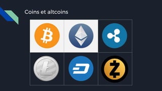 Coins et altcoins
 