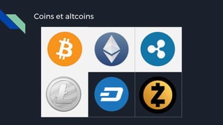 Coins et altcoins
 