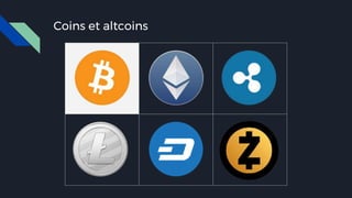Coins et altcoins
 