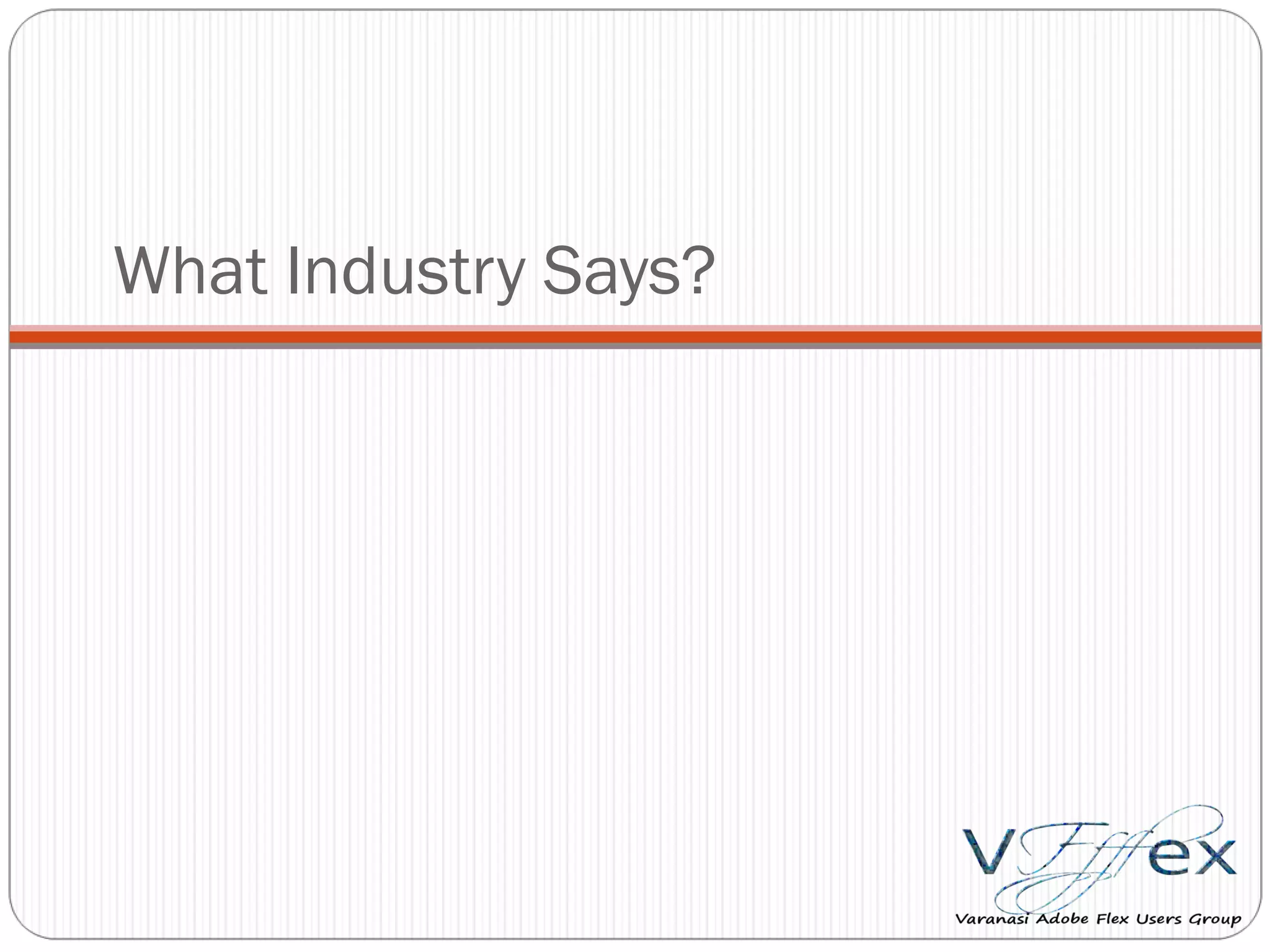 What Industry Says? 
