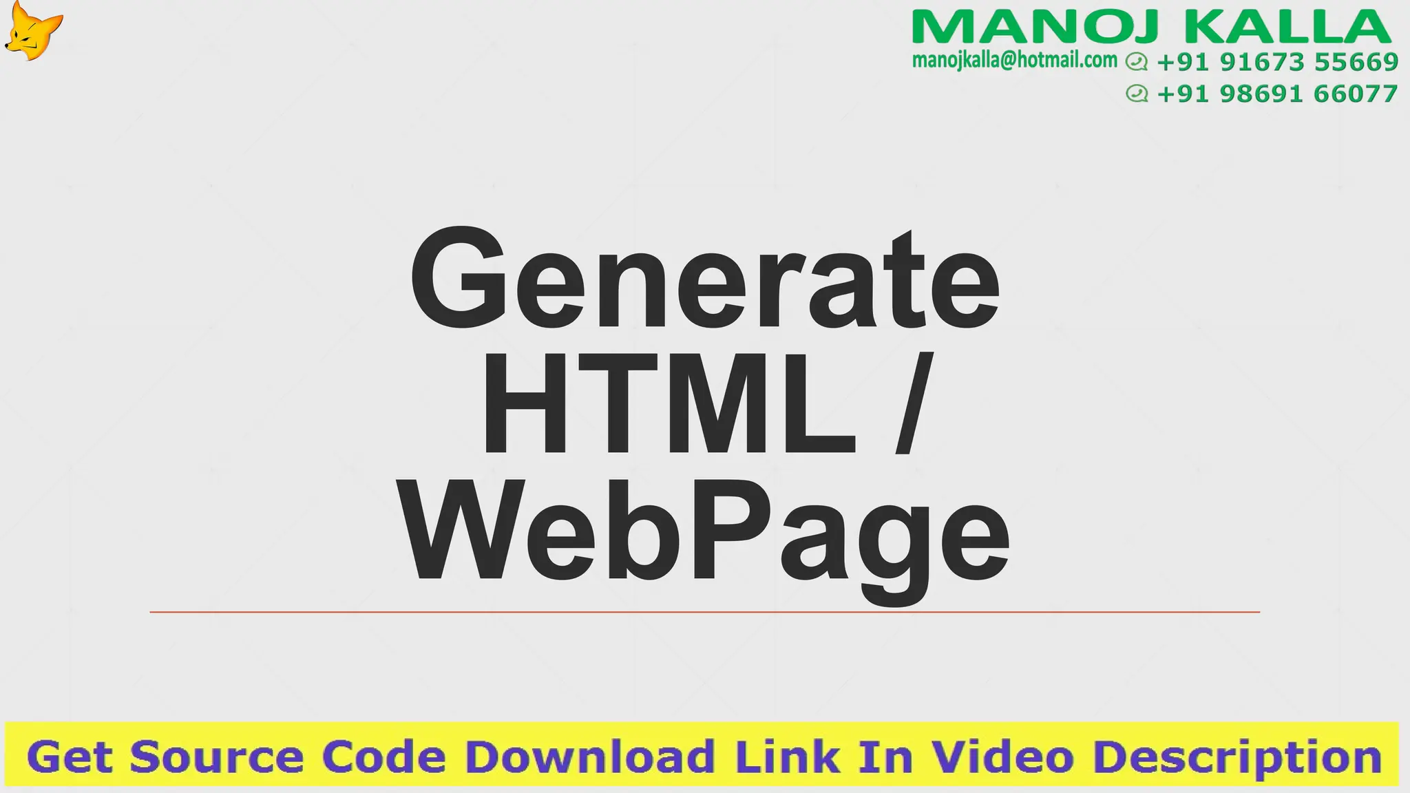 Generate
HTML /
WebPage
 
