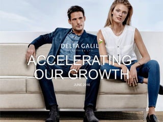 JUNE 2016
ACCELERATING
OUR GROWTH
 