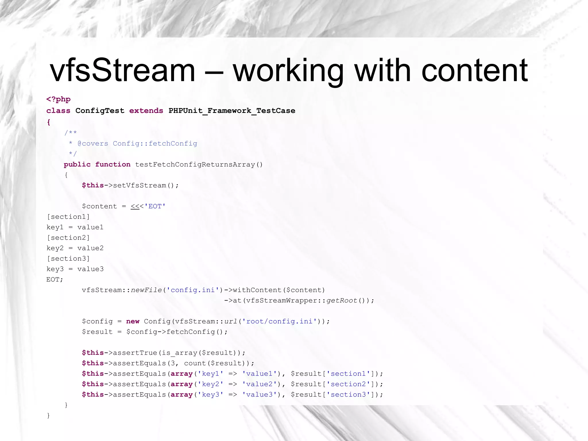 vfsStream - register <?php require_once  'vfsStream/vfsStream.php' // (...) protected  function  setUp() { vfsStream:: setup ( 'root' ); } // (...) 