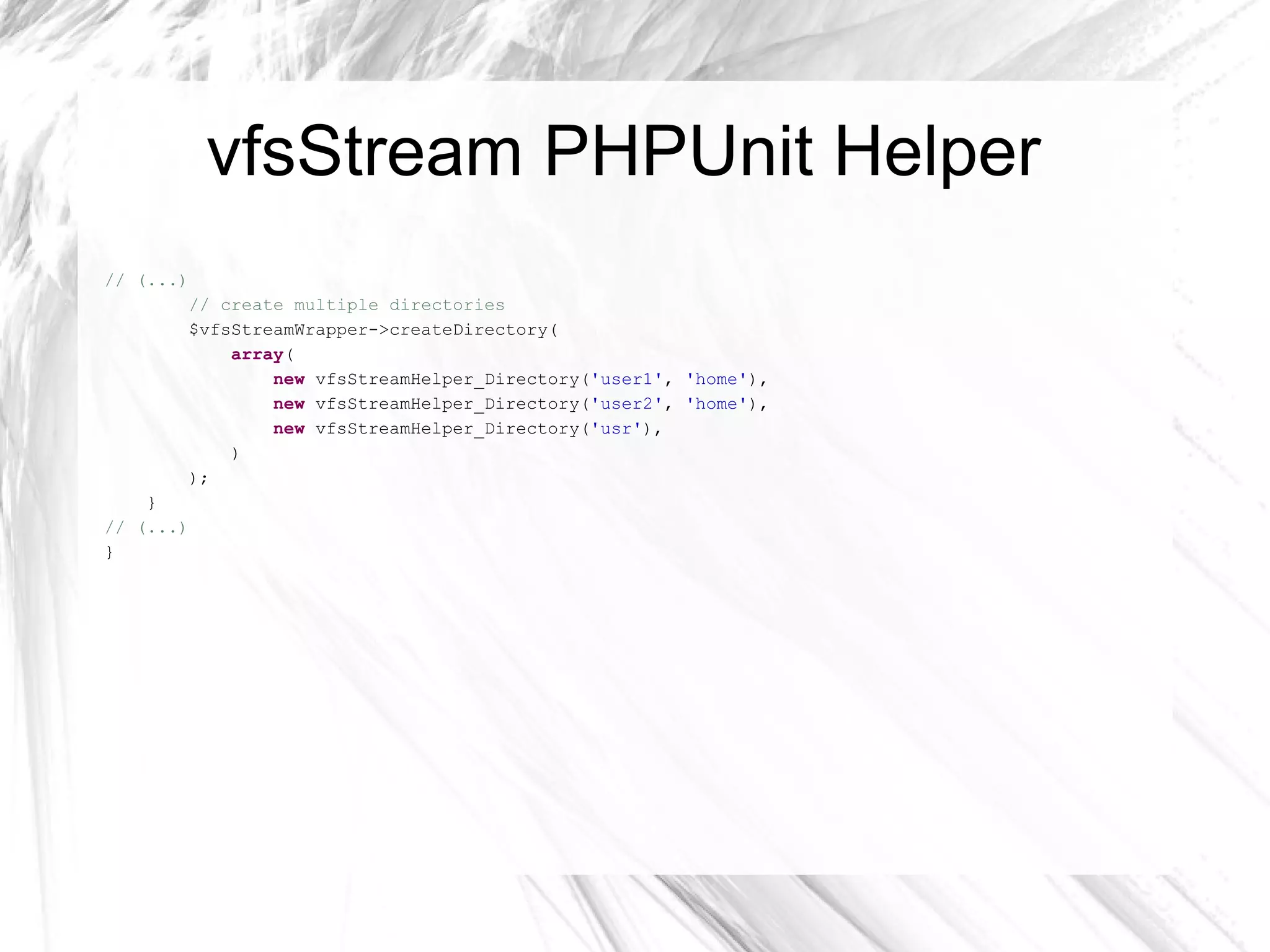 vfsStream – file ownership vfsStream:: OWNER_ROOT  // 0 