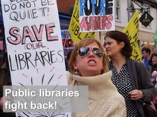 Public libraries fight back! 