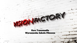 Kurs Transmedia
Warszawska Szkoła Filmowa
07/03/2015 0
 