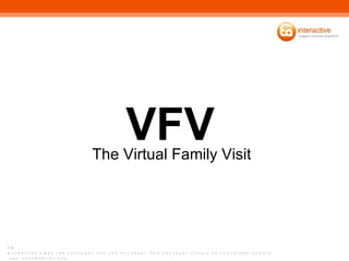 VFV The Virtual Family Visit 