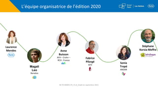 L’équipe organisatrice de l’édition 2020
Magali
Leo
Renaloo
Laurence
Mendes Anne
Buisson
AFA – Crohn –
RCH - France
Fabric...