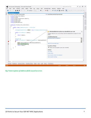 10 Points to Secure Your ASP.NET MVC Applications 9
Fig 7.Interception of Address field caused an error.
 