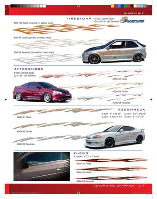 SHARPLINE




                                          AUTOMOTIVE GRAPHICS 109

VINYL GRAPHICS 2007 CATALOG.indd109 109                    2/16/2007 12:34:07 PM
 