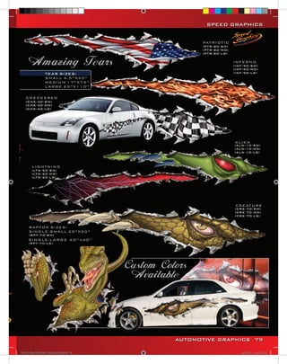 SPEED GRAPHICS




                                        AUTOMOTIVE GRAPHICS 79

VINYL GRAPHICS 2007 CATALOG.indd79 79                   2/16/2007 12:15:40 PM
 