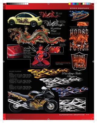 SPEED GRAPHICS




                                        AUTOMOTIVE GRAPHICS 77

VINYL GRAPHICS 2007 CATALOG.indd77 77                   2/16/2007 12:15:17 PM
 