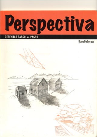 PT_Doug_DuBosque_-_Perspectiva_-_Desenhar_passo-a-passo.pdf