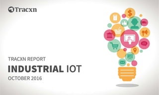 Industrial IoT Report – October 2016
 