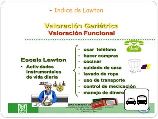 - Indice de Lawton
 