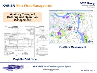 KARIER  Mine Fleet Management Auxiliary Transport Ordering and Operation Management Waybill – Print Form Real-time Management 