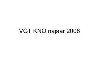 VGT KNO najaar 2008 