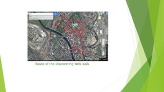 Route of the Discovering York walk
 
